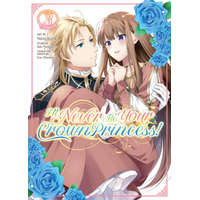  I'll Never Be Your Crown Princess! (Manga) Vol. 3 – Enn Tsutamori,Natsu Kuroki