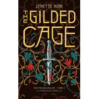  The Prison Healer - tome 2 - The Gilded Cage – Lynette Noni