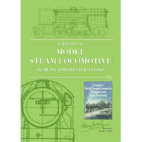  Greenly's Model Steam Locomotive Designs and Specifications – Ernest A Steel