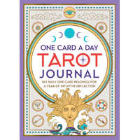 One Card a Day Tarot Journal: 365 Daily One-Card Readings for a Year of Intuitive Reflection