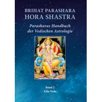  Brihat Parashara Hora Shastra – Maharishi Parashara,Michael Stibane