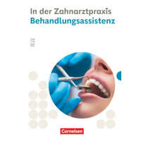 Zahnmedizinische Fachangestellte. Behandlungsassistenz - Fachkunde – B. Nestle-Oechslin,Bernhard Alfter,Susanne Weiß,Albert Mergelsberg,Jochen Eble,Waltraud Hollstein