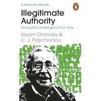  Illegitimate Authority: Facing the Challenges of Our Time – C. J. Polychroniou