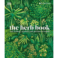  The Herb Book: The Stories, Science, and History of Herbs