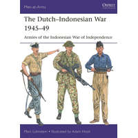  The Dutch-Indonesian War 1945-49: Armies of the Indonesian War of Independence