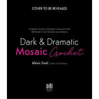  Dark & Dramatic Mosaic Crochet: A Master Guide to Overlay Colorwork with 15 Modern Goth & Alternative Patterns