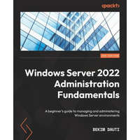  Windows Server 2022 Administration Fundamentals - Third Edition