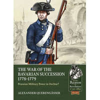  The Bavarian War of Succession, 1778-79: Prussian Military Power in Decline