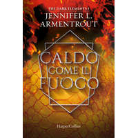  Caldo come il fuoco. The dark elements – Jennifer L. Armentrout