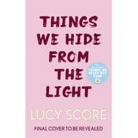  Things We Hide From The Light – Lucy Score