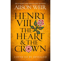  Henry VIII: The Heart and the Crown