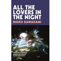  All The Lovers In The Night – Mieko Kawakami