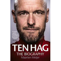  Ten Hag: The Biography – Maarten Meijer