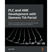  PLC and HMI Development with Siemens TIA Portal – Liam Bee