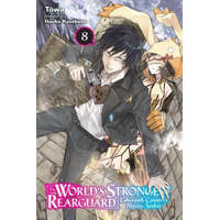  World's Strongest Rearguard: Labyrinth Country's Novice Seeker, Vol. 8 (light novel) – Towa