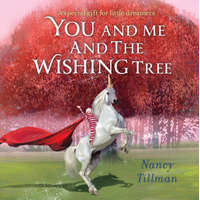 You and Me and the Wishing Tree – Nancy Tillman