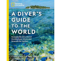  National Geographic A Diver's Guide to the World – Carrie Miller,Chris Taylor