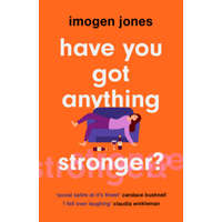  Have You Got Anything Stronger? – Imogen Allen