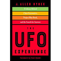 The UFO Experience: Evidence Behind Close Encounters, Project Blue Book, and the Search for Answers – Paul Hynek