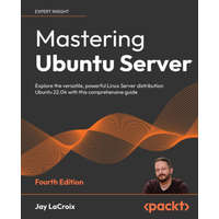  Mastering Ubuntu Server - Fourth Edition