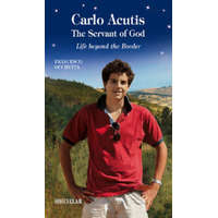 Carlo Acutis. The servant of God. Life beyond the Border – Francesco Occhetta