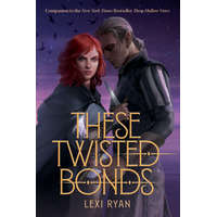  These Twisted Bonds – Lexi Ryan