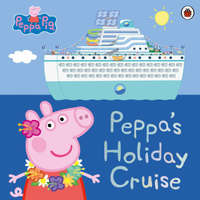  Peppa Pig: Holiday Cruise Ship – Peppa Pig