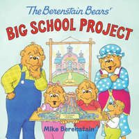 The Berenstain Bears' Big School Project: Includes 2 Sheets of Stickers! – Mike Berenstain