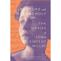 Rapture and Melancholy: The Diaries of Edna St. Vincent Millay – Holly Peppe,Daniel Mark Epstein