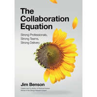  The Collaboration Equation: Strong Professionals Strong Teams Strong Delivery – Tom Ehrenfeld,Tonianne DeMaria
