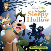  My First Disney Classics the Legend of Sleepy Hollow