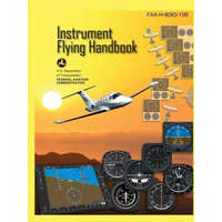  Instrument Flying Handbook FAA-H-8083-15B (Color Print): IFR Pilot Flight Training Study Guide – Federal Aviation Administration (Faa)