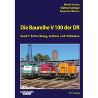  Die V 100 der DR. Band 1 – Dietmar Schlegel,Sebastian Werner