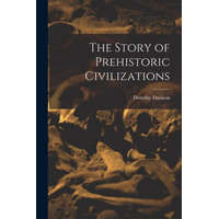  The Story of Prehistoric Civilizations