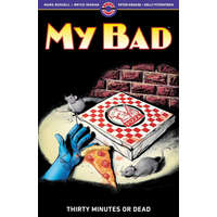  My Bad: Thirty Minutes or Dead – Bryce Ingman,Peter Krause