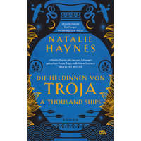  A Thousand Ships - Die Heldinnen von Troja – Natalie Haynes