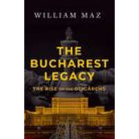  The Bucharest Legacy: The Rise of the Oligarchs