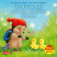  Maxi Pixi 411: Der kleine Igel und das verlorene Entchen – M Christina Butler,Tina Macnaughton