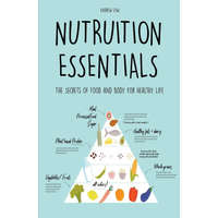 Nutrition Essentials The Secrets of Food and Body for Healthy Life
