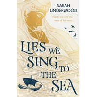  Lies We Sing to the Sea – Sarah Underwood