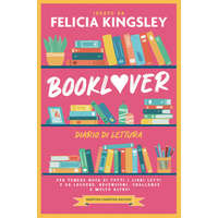  Booklover. Diario di lettura. Per tenere nota di tutti i libri letti e da leggere, recensioni, challenge e molto altro! – Felicia Kingsley