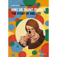 Niki De Saint Phalle The Story Of Her Life /anglais – FOGGIA MONICA/QUATTR