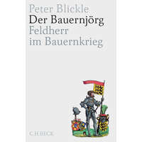 Der Bauernjörg – Peter Blickle (Kemény kötésű)