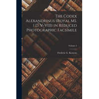  The Codex Alexandrinus (Royal MS. 1 D. V-VIII) in Reduced Photographic Facsimile; Volume 2