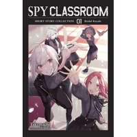 Spy Classroom Short Story Collection, Vol. 1 (light novel) – Takemachi