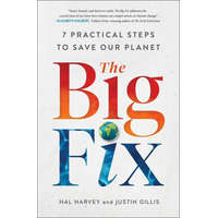  The Big Fix: Seven Practical Steps to Save Our Planet – Justin Gillis