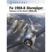 FW 190a-8 Sturmjäger: Defence of the Reich 1943-45 – Gareth Hector,Jim Laurier