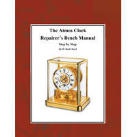  The Atmos Clock Repairer?s Bench Manual, Step by Step