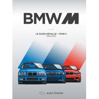  BMW M – tome 2 – Le Guide détaillé – 1992-2012 – Pennequin