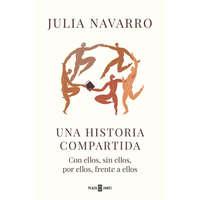  UNA HISTORIA COMPARTIDA – JULIA NAVARRO